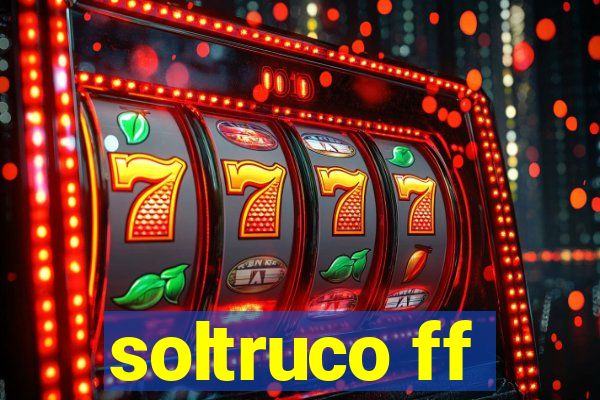 soltruco ff