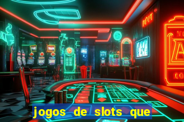 jogos de slots que pagam de verdade