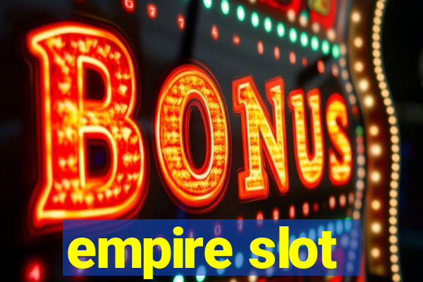 empire slot