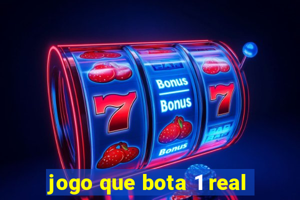 jogo que bota 1 real