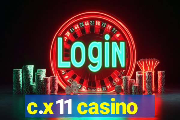 c.x11 casino