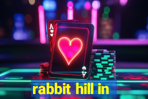 rabbit hill in