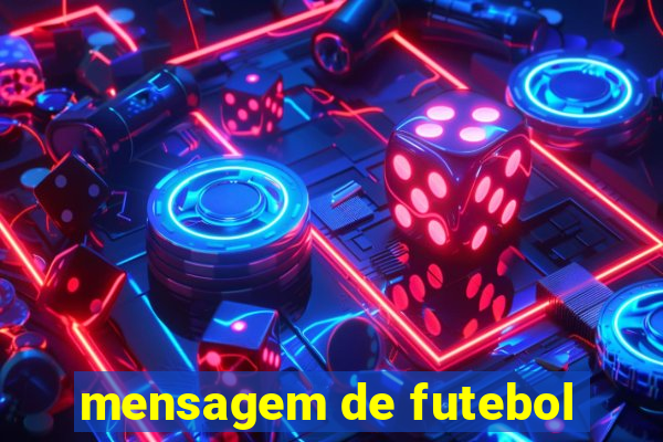 mensagem de futebol