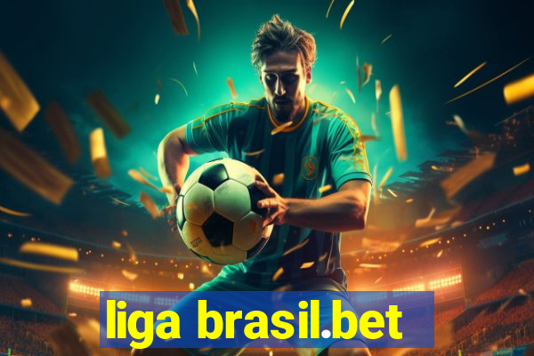 liga brasil.bet