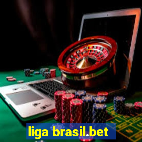 liga brasil.bet