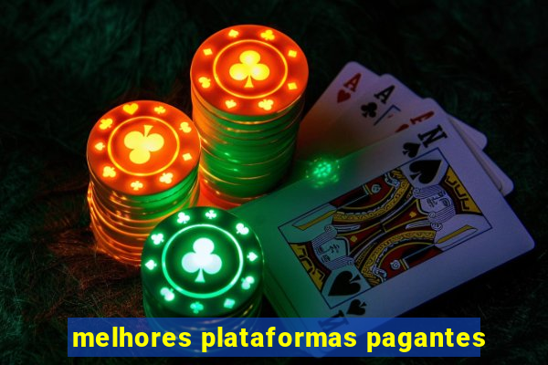 melhores plataformas pagantes