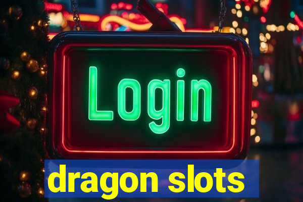 dragon slots