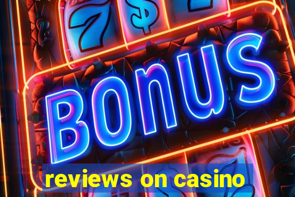 reviews on casino