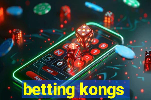 betting kongs