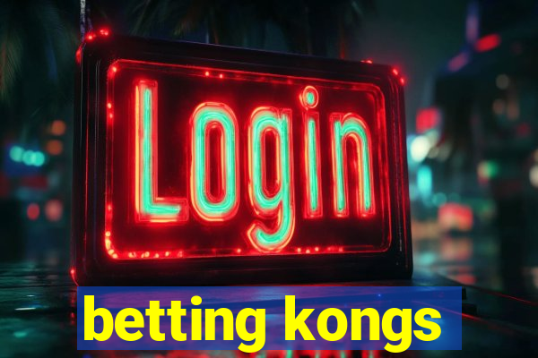 betting kongs