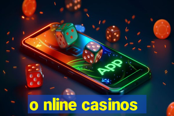 o nline casinos