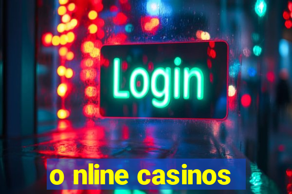 o nline casinos