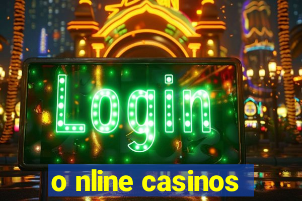 o nline casinos