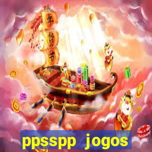 ppsspp jogos download mediafıre