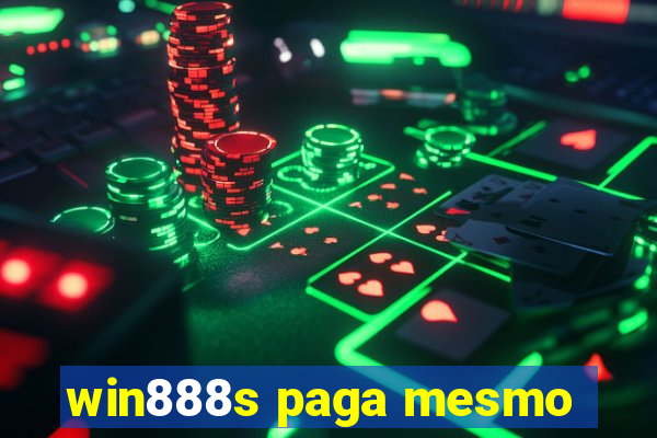 win888s paga mesmo