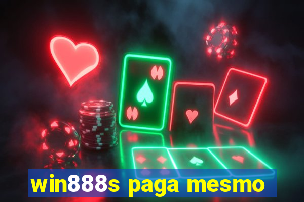 win888s paga mesmo