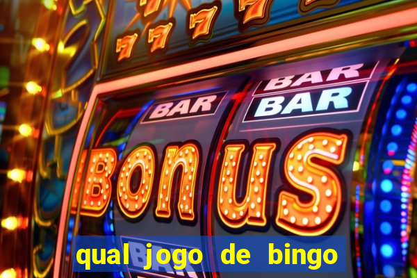 qual jogo de bingo que ganha dinheiro de verdade