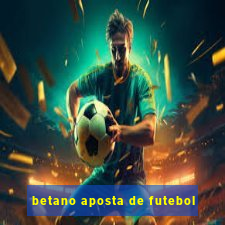 betano aposta de futebol