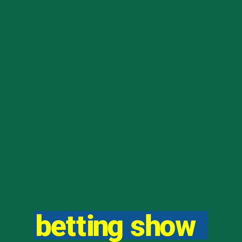 betting show