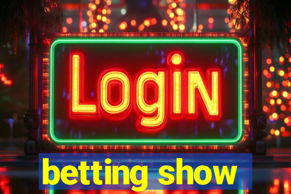 betting show