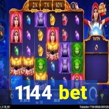 1144 bet