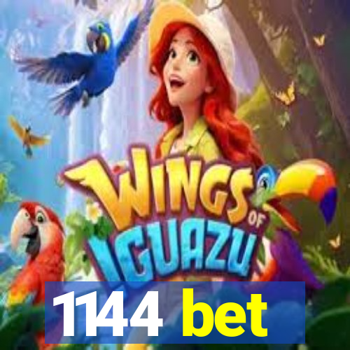 1144 bet