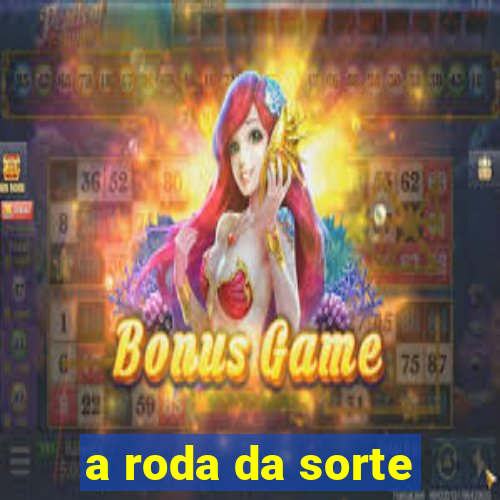 a roda da sorte