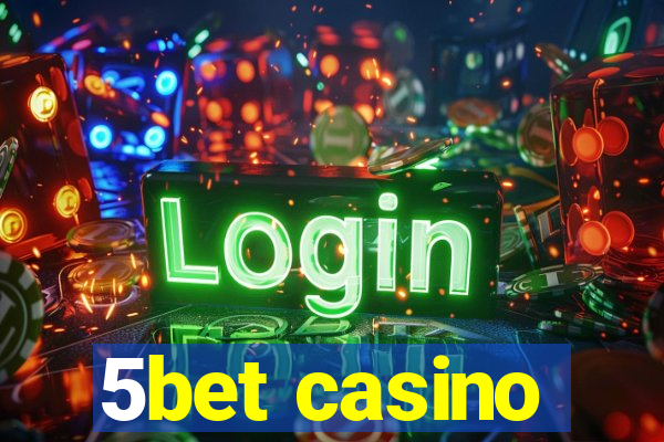 5bet casino