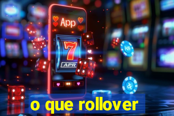 o que rollover