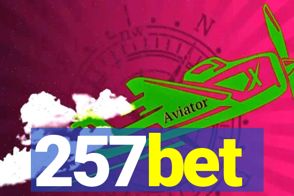 257bet