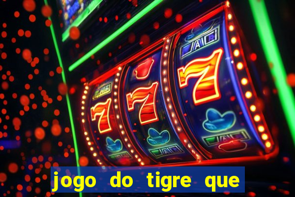 jogo do tigre que horas paga