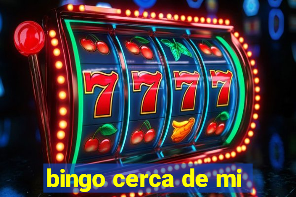 bingo cerca de mi