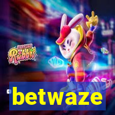 betwaze