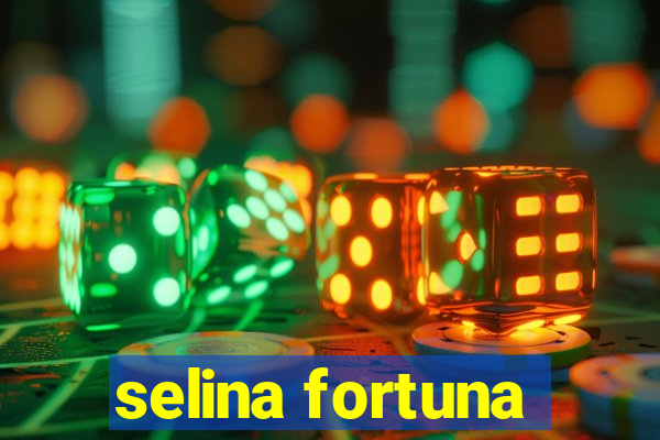 selina fortuna