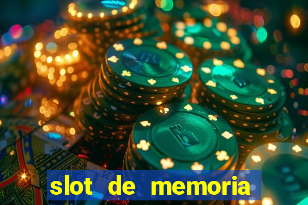 slot de memoria ram 8gb