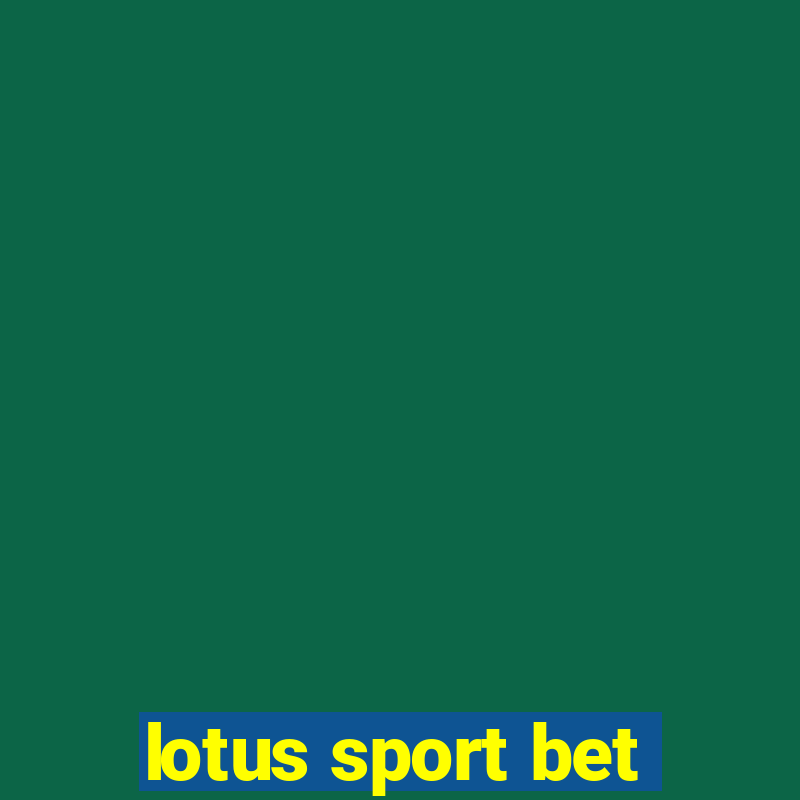 lotus sport bet