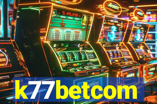 k77betcom