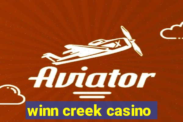 winn creek casino