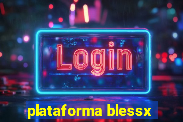 plataforma blessx