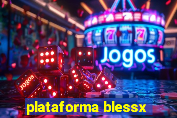 plataforma blessx