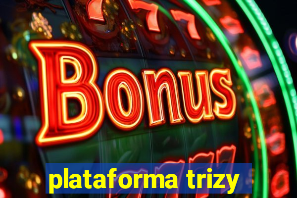 plataforma trizy