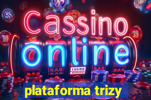 plataforma trizy