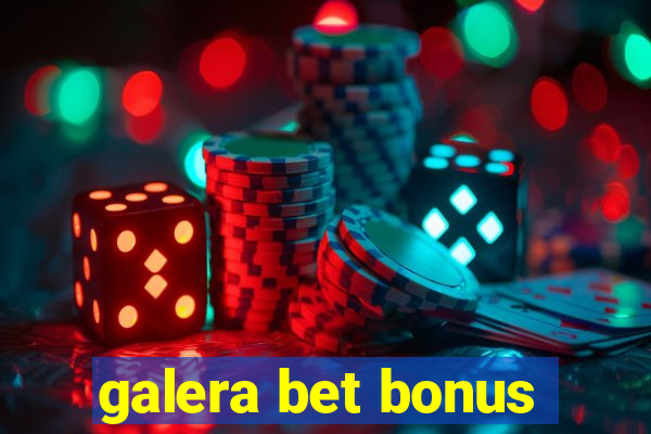 galera bet bonus