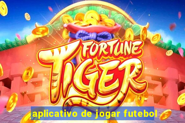 aplicativo de jogar futebol