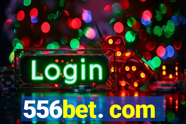 556bet. com