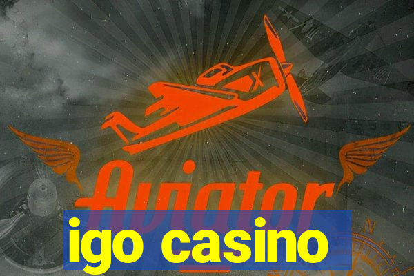 igo casino