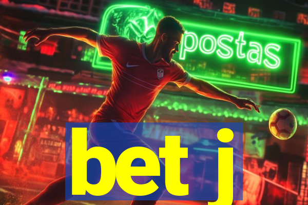 bet j