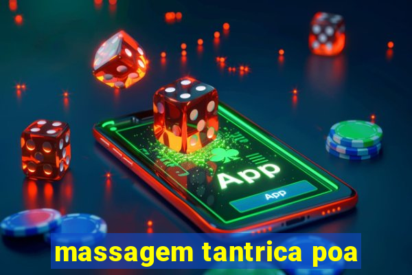 massagem tantrica poa