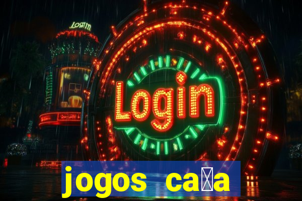 jogos ca莽a n铆quel online