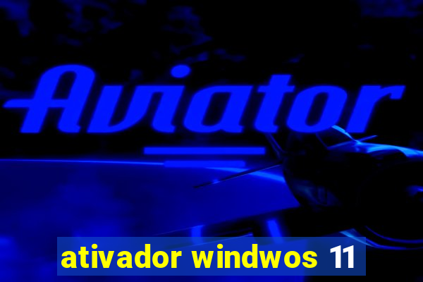 ativador windwos 11